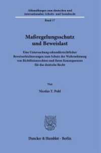 Maßregelungsschutz und Beweislast. (Abhandlungen zum deutschen und internationalen Arbeits- und Sozialrecht 17) （2023. 386 S. 233 mm）