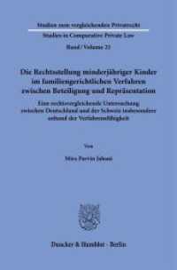 Die Rechtsstellung minderjähriger Kinder im familiengerichtlichen Verfahren zwischen Beteiligung und Repräsentation. (Studien zum vergleichenden Privatrecht - Studies in Comparative Private Law 21) （2024. 288 S. 1 Tab., 288 S., 1 schw.-w. Tab. 233 mm）