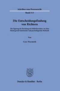 Die Entscheidungsfindung von Richtern : Die Eignung der Berufung als Fehlerkorrektur vor dem Hintergrund statistischer und psychologischer Befunde. Dissertationsschrift (Schriften zum Prozessrecht 313) （2025. 412 S. 13 Tab., 22 Abb. (darunter 15 farbige); 412 S., 2 schw.-w）