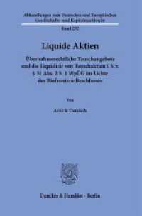 Liquide Aktien. (Abhandlungen zum Deutschen und Europäischen Gesellschafts- und Kapitalmarktrecht 232) （2024. 280 S. 10 Abb.; 280 S., 10 schw.-w. Abb. 233 mm）