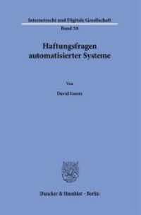 Haftungsfragen automatisierter Systeme. : Dissertationsschrift (Internetrecht und Digitale Gesellschaft 58) （2024. 389 S. 233 mm）