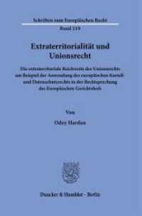 Extraterritorialität und Unionsrecht (Schriften zum Europäischen Recht 219) （2024. 523 S. 233 mm）