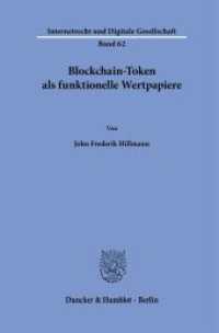 Blockchain-Token als funktionelle Wertpapiere : Dissertationsschrift (Internetrecht und Digitale Gesellschaft 62) （2024. 323 S. 233 mm）