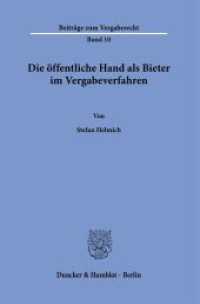 Die öffentliche Hand als Bieter im Vergabeverfahren : Dissertationsschrift (Beiträge zum Vergaberecht 10) （2025. 693 S. 233 mm）