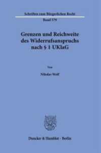Grenzen und Reichweite des Widerrufsanspruchs nach   1 UKlaG : Dissertationsschrift (Schriften zum Bürgerlichen Recht 579) （2024. 219 S. 233 mm）