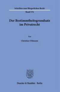 Der Bestimmtheitsgrundsatz im Privatrecht (Schriften zum Bürgerlichen Recht 576) （2024. 105 S. 233 mm）