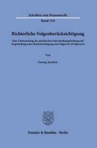 Richterliche Folgenberücksichtigung : Eine Untersuchung der praktischen Entscheidungsfindung und -begründung unter Berücksichtigung von Folgen im Zivilprozess. Dissertationsschrift (Schriften zum Prozessrecht 318) （2025. 330 S. 233 mm）