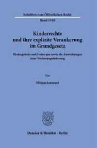 Kinderrechte und ihre explizite Verankerung im Grundgesetz : Hintergründe und Status quo sowie die Auswirkungen einer Verfassungsänderung. Dissertationsschrift (Schriften zum Öffentlichen Recht 1550) （2024. 863 S. 233 mm）