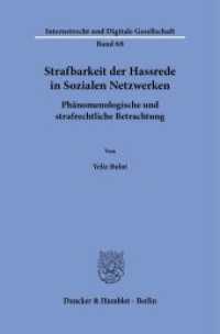 Strafbarkeit der Hassrede in Sozialen Netzwerken : Phänomenologische und strafrechtliche Betrachtung. Dissertationsschrift (Internetrecht und Digitale Gesellschaft 68) （2025. 509 S. 233 mm）
