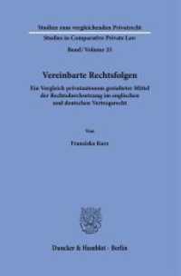 Vereinbarte Rechtsfolgen : Ein Vergleich privatautonom gestalteter Mittel der Rechtsdurchsetzung im englischen und deutschen Vertragsrecht. Dissertationsschrift (Studien zum vergleichenden Privatrecht - Studies in Comparative Private Law 25) （2024. 397 S. 2 Tab., 1 Abb.; 397 S., 1 schw.-w. Abb., 2 schw.-w. Tab.）