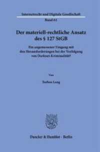Der materiell-rechtliche Ansatz des &sect; 127 StGB : Ein angemessener Umgang mit den Herausforderungen bei der Verfolgung von Darknet-Kriminalit&auml;t? (Internetrecht und Digitale Gesellschaft)