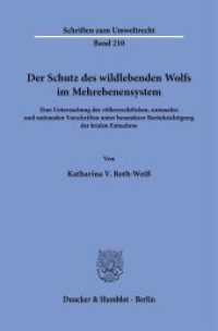 Der Schutz des wildlebenden Wolfs im Mehrebenensystem (Schriften zum Umweltrecht 210) （2024. 427 S. 4 Tab., 1 farb. Abb.; 427 S., 1 farb. Abb., 4 schw.-w. Ta）