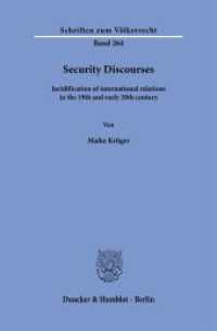 Security Discourses : Juridification of international relations in the 19th and early 20th century. Dissertationsschrift (Schriften zum Völkerrecht 264) （2025. 277 S. 4 Tab.; 2 Abb. (darunter 1 farbige); 277 S., 1 schw.-w. A）