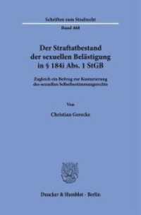 Der Straftatbestand der sexuellen Bel&auml;stigung in &sect; 184i Abs. 1 StGB : Zugleich ein Beitrag zur Konturierung des sexuellen Selbstbestimmungsrechts (Schriften zum Strafrecht)