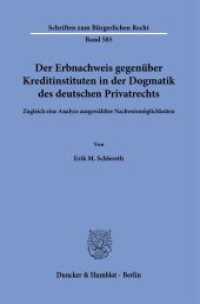 Der Erbnachweis gegenüber Kreditinstituten in der Dogmatik des deutschen Privatrechts : Zugleich eine Analyse ausgewählter Nachweismöglichkeiten. Dissertationsschrift (Schriften zum Bürgerlichen Recht 585) （2025. 233 S. 233 mm）