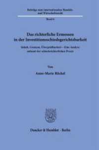 Das richterliche Ermessen in der Investitionsschiedsgerichtsbarkeit (Beiträge zum internationalen Handels- und Wirtschaftsrecht 6) （2025. 431 S. 1 Tab.; 431 S., 1 schw.-w. Tab. 233 mm）