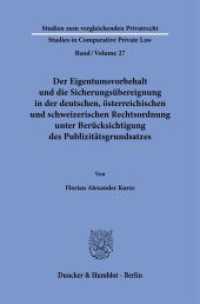 Der Eigentumsvorbehalt und die Sicherungsübereignung in der deutschen, österreichischen und schweizerischen Rechtsordnun : Dissertationsschrift (Studien zum vergleichenden Privatrecht - Studies in Comparative Private Law 27) （2024. 253 S. 233 mm）