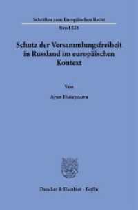 Schutz der Versammlungsfreiheit in Russland im europäischen Kontext : Dissertationsschrift (Schriften zum Europäischen Recht 221) （2025. 425 S. 1 Tab.; 425 S., 1 schw.-w. Tab. 233 mm）