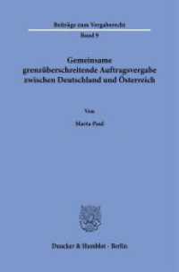 Gemeinsame grenzüberschreitende Auftragsvergabe zwischen Deutschland und Österreich : Dissertationsschrift (Beiträge zum Vergaberecht 9) （2025. 249 S. 233 mm）