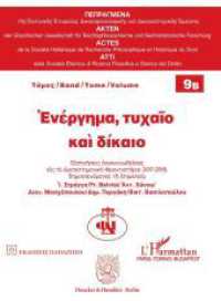 Akt, Zufall und Recht : Referate gehalten am Interdisziplinären Seminar 2017-2018 (Akten der Griechischen Gesellschaft für Rechtsphilosophische und Rechtshistorische Forschung 9B) （2025. 656 S. 222 mm）