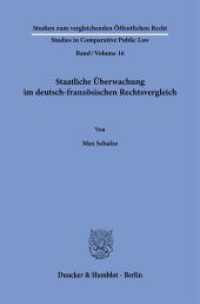 Staatliche Überwachung im deutsch-französischen Rechtsvergleich : Dissertationsschrift (Studien zum vergleichenden Öffentlichen Recht - Studies in Comparative Public Law 16) （2025. 555 S. 4 Tab.; 555 S., 4 schw.-w. Tab. 233 mm）