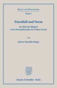 Einzelfall und Norm : Zur Rolle der Billigkeit in der Rechtsphilosophie der Frühen Neuzeit. Dissertationsschrift (Recht und Philosophie 17) （2025. 414 S. 2 Abb.; 414 S., 2 schw.-w. Abb. 233 mm）