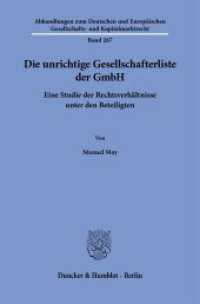 Die unrichtige Gesellschafterliste der GmbH : Eine Studie der Rechtsverhältnisse unter den Beteiligten. Dissertationsschrift (Abhandlungen zum Deutschen und Europäischen Gesellschafts- und Kapitalmarktrecht 267) （2025. 316 S. 233 mm）