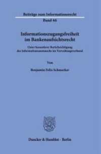 Informationszugangsfreiheit im Bankenaufsichtsrecht : Unter besonderer Berücksichtigung des Informationsaustauschs im Verwaltungsverbund. Dissertationsschrift (Beiträge zum Informationsrecht 46) （2025. 417 S. 6 Tab.; 417 S., 6 schw.-w. Tab. 233 mm）