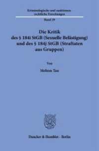 Die Kritik des   184i StGB (Sexuelle Belästigung) und des   184j StGB (Straftaten aus Gruppen) : Dissertationsschrift (Kriminologische und sanktionenrechtliche Forschungen 29) （2025. 479 S. 4 Abb.; 479 S., 4 schw.-w. Abb. 233 mm）