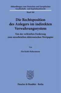 Die Rechtsposition des Anlegers im indirekten Verwahrungssystem (Abhandlungen zum Deutschen und Europäischen Gesellschafts- und Kapitalmarktrecht 268) （2025. 300 S. 1 Abb.; 300 S., 1 schw.-w. Abb. 233 mm）