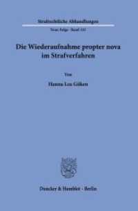 Die Wiederaufnahme propter nova im Strafverfahren : Dissertationsschrift (Strafrechtliche Abhandlungen. Neue Folge 332) （2025. 358 S. 5 Tab., 17 Abb.; 358 S., 7 schw.-w. Abb., 10 schw.-w. Zei）