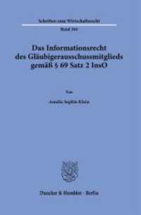 Das Informationsrecht des Gläubigerausschussmitglieds gemäß   69 Satz 2 InsO : Dissertationsschrift (Schriften zum Wirtschaftsrecht 364) （2025. 293 S. 233 mm）