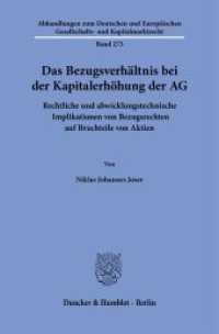 Das Bezugsverhältnis bei der Kapitalerhöhung der AG (Abhandlungen zum Deutschen und Europäischen Gesellschafts- und Kapitalmarktrecht 273) （2025. 343 S. 3 Tab.; 343 S., 3 schw.-w. Tab. 233 mm）