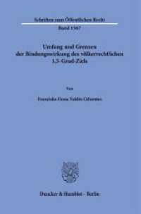 Umfang und Grenzen der Bindungswirkung des völkerrechtlichen 1,5-Grad-Ziels : Dissertationsschrift (Schriften zum Öffentlichen Recht 1567) （2025. 213 S. 233 mm）