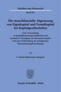 Die steuerbilanzielle Abgrenzung von Eigenkapital und Fremdkapital bei Kapitalgesellschaften (Schriften zum Steuerrecht 201) （2025. 347 S. 233 mm）