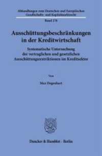 Ausschüttungsbeschränkungen in der Kreditwirtschaft (Abhandlungen zum Deutschen und Europäischen Gesellschafts- und Kapitalmarktrecht 278) （2025. 293 S. 233 mm）