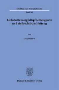 Lieferkettensorgfaltspflichtengesetz und zivilrechtliche Haftung : Dissertationsschrift (Schriften zum Wirtschaftsrecht 369) （2025. 446 S. 7 Abb. (darunter 1 farb.); 446 S., 6 schw.-w. Abb., 1 far）