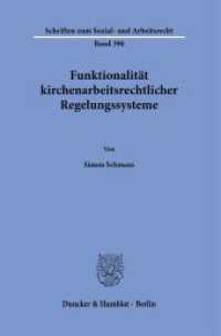 Funktionalität kirchenarbeitsrechtlicher Regelungssysteme : Dissertationsschrift (Schriften zum Sozial- und Arbeitsrecht 390) （2025. 395 S. 233 mm）