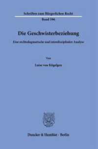 Die Geschwisterbeziehung : Eine rechtsdogmatische und interdisziplinäre Analyse. Dissertationsschrift (Schriften zum Bürgerlichen Recht 596) （2025. 373 S. 233 mm）