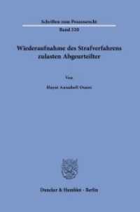 Wiederaufnahme des Strafverfahrens zulasten Abgeurteilter : Dissertationsschrift (Schriften zum Prozessrecht 320) （2025. 204 S. 233 mm）