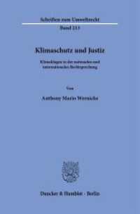 Klimaschutz und Justiz : Klimaklagen in der nationalen und internationalen Rechtsprechung (Schriften zum Umweltrecht)