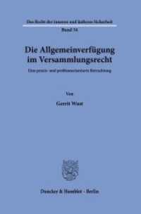 Die Allgemeinverf&uuml;gung im Versammlungsrecht : Eine praxis- und problemorientierte Betrachtung (Das Recht der inneren und &auml;u&szlig;eren Sicherheit)