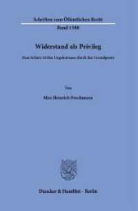 Widerstand als Privileg : Zum Schutz zivilen Ungehorsams durch das Grundgesetz (Schriften zum &Ouml;ffentlichen Recht)