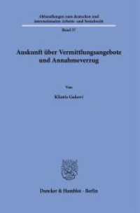 Auskunft &uuml;ber Vermittlungsangebote und Annahmeverzug (Abhandlungen zum deutschen und internationalen Arbeits- und Sozialrecht)