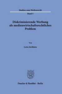 Diskriminierende Werbung als medienwirtschaftsrechtliches Problem (Studien zum Medienrecht)