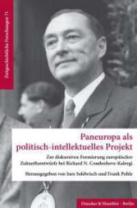 Paneuropa als politisch-intellektuelles Projekt (Zeitgeschichtliche Forschungen)