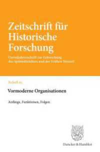 Vormoderne Organisationen: Anf&auml;nge, Funktionen, Folgen (Zeitschrift f&uuml;r Historische Forschung. Beihefte)