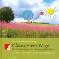 Kleine Atem-Wege : Der Franziskusweg an der Thüringer-Hütte /Rhön. Ein Bilder- und (Vor)lesebuch zum Sonnengesang （1., Aufl. 2009. 128 S. zahlr. farb. u. schw.-w. Abb. 20.5 cm）