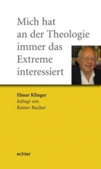 Mich hat an der Theologie immer das Extreme interessiert : Elmar Klinger befragt von Rainer Bucher （1., Aufl. 2009. 208 S. 22.5 cm）