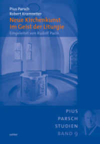 Neue Kirchenkunst im Geist der Liturgie : Eingeleitet von Rudolf Pacik (Pius-Parsch-Studien 9) （2010. XXVII, 239 S. 30 cm）